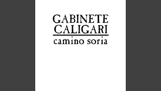 Video thumbnail of "Gabinete Caligari - Camino Soria (2018 Remaster)"