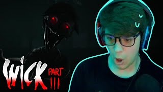 JUMPSCARES EVERYWHERE || Wick: Part III