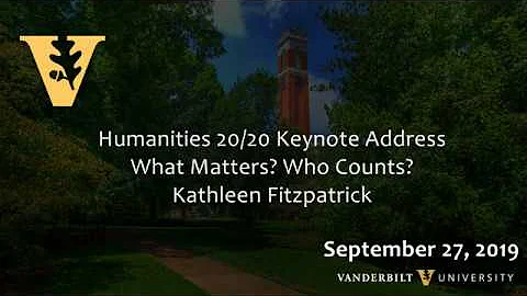 "What Matters? Who Counts?" - Humanities 20/20 Con...