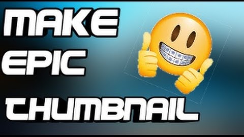 How To Make Epic Thumbnail on Android