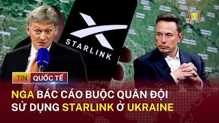 Nga phủ nhận sử dụng Starlink ở Ukraine; Ông Trump muốn hoãn phiên xét xử | Tin quốc tế 14\/2\/2024