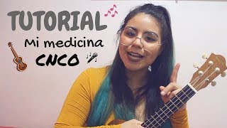 CNCO - mi medicina  - TUTORIAL UKULELE  ( mini cover ) chords