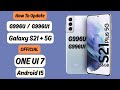 Update USA Variant Galaxy S21 Plus 5G To ONE UI 7 Official Android 15 -English-