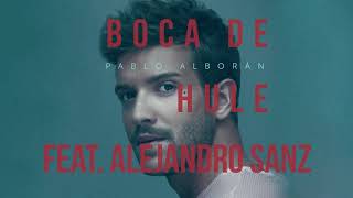 Pablo Alborán - Boca de hule feat. Alejandro Sanz (Audio Oficial) chords