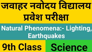 Natural Phenomena ;- Lighting, Earthquakes, (Science) 9th class