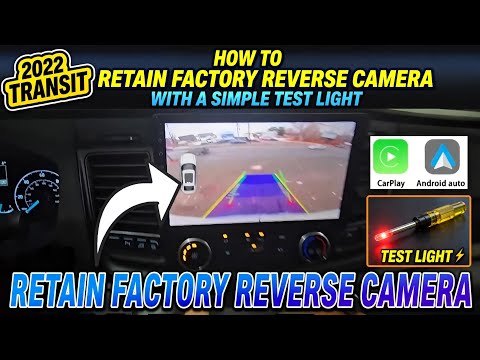 Retain Ford Rear Camera 2022 Ford Transit How to retain factory reverse camera with a simple ...