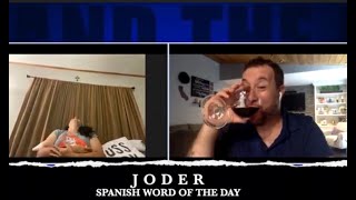 Spanish Word Of The Day Joder Aka Gadejo