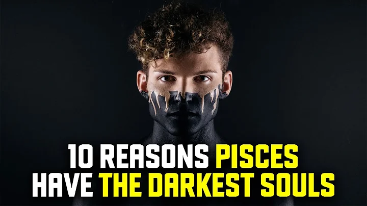 10 reasons pisces zodiac sign have the darkest souls - DayDayNews