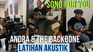 SONG FOR YOU - ANDRA & THE BACKBONE LATIHAN AKUSTIK