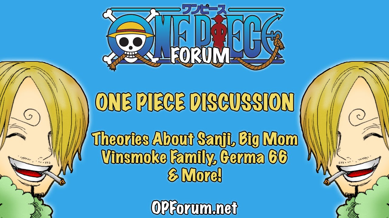 One Piece Discussion Theories About Sanji Big Mom Vinsmoke Family Germa 66 More Youtube One Piece Discussion Theories About Sanji Big Mom Vinsmoke Family Germa 66 More Youtube