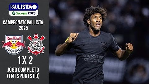 Red Bull Bragantino 1 x 2 Corinthians Campeonato Paulista 2025 Jogo Completo (TNT SPORTS HD)