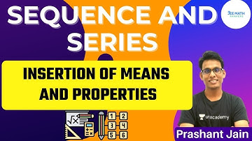 Class XI JEE Sequence and Series | Insertion of Different Means | JEE Math Rankers | Prashant Jain