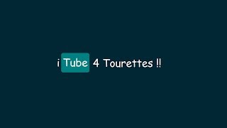 Itube 4 Tourettes Trailer