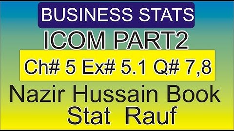 q7,8,9 ex5.1icom2 ch5 business statistics nazir hussain book index numbers