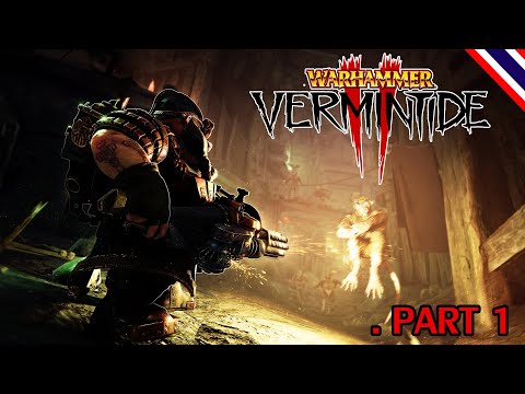 Warhammer: Vermintide 2 ไทย (Part1)