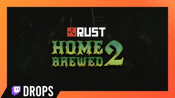 Home Brewed 2 Skins | NEW Rust Twitch Drops | February 2025