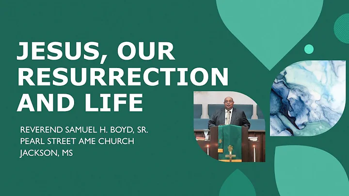 Jesus, Our Resurrection and Life | Rev Samuel H Bo...