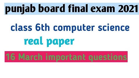PSEB class 6 computer science real paper solution 16 March 2021 annual final paper exam,,