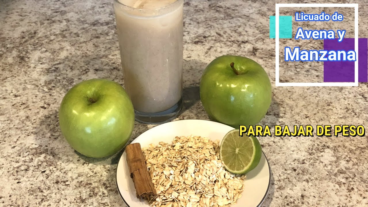 Licuado de Avena y Manzana PARA BAJAR DE PESO Y MAS... - YouTube