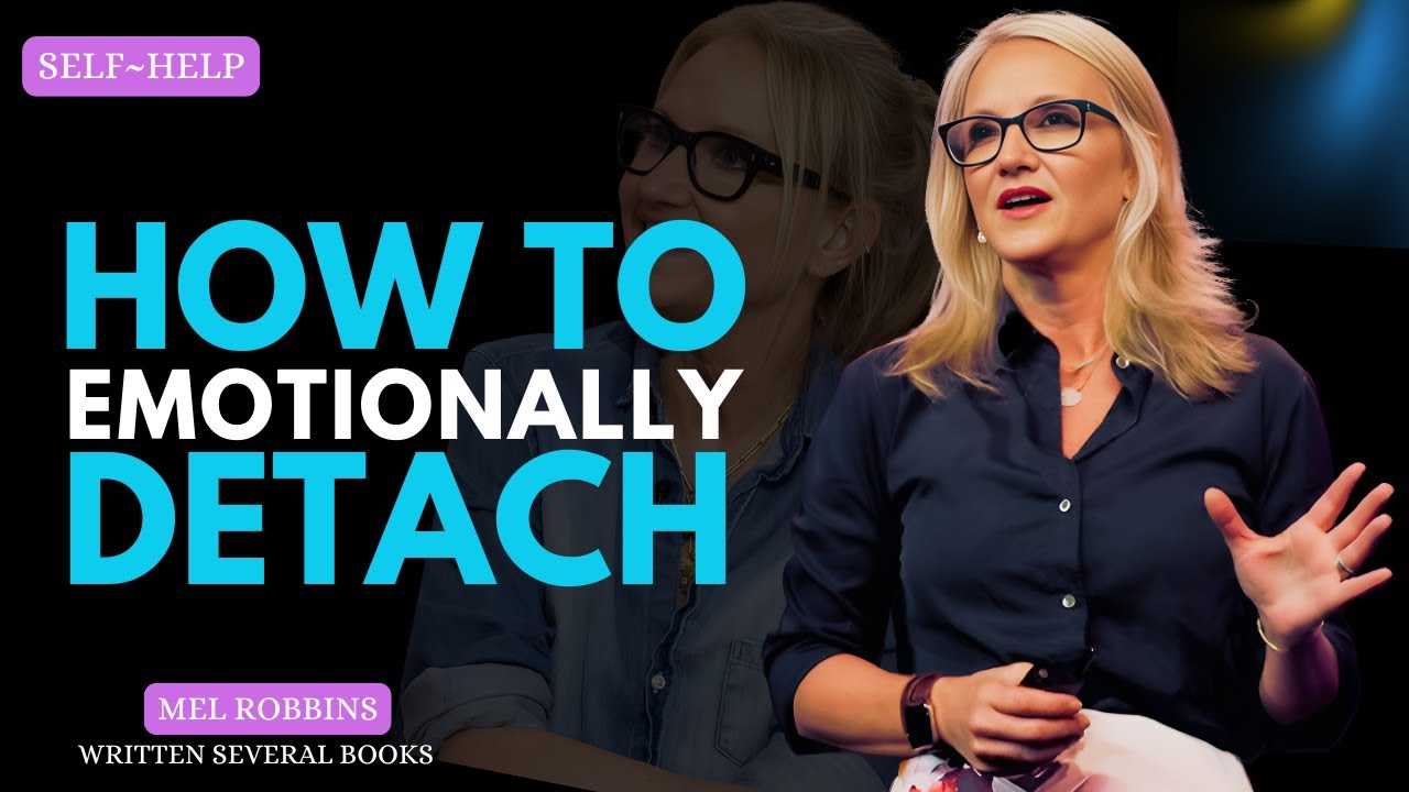 5 Rules on How To Emotionally DETACH from Someone | Mel Robbins Motivation #motivationspeech 5 Rules on How To Emotionally DETACH from Someone | Mel Robbins Motivation #motivationspeech