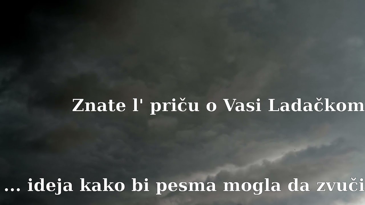 v.02 Kratka ideja Znate l' priču o Vasi Ladačkom YouTube