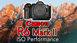 Canon R6 Mark II - ISO Performance Review by ZJ Michaels 6,863 views 1 year ago 17 minutes