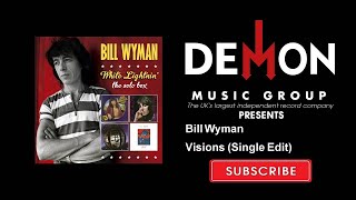 Bill Wyman - Visions - Single Edit