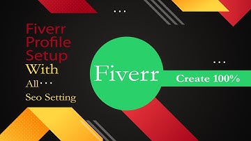 How To Setup a Seller Profile On Fiverr 2024 | Fiverr 2.0 Complete Course