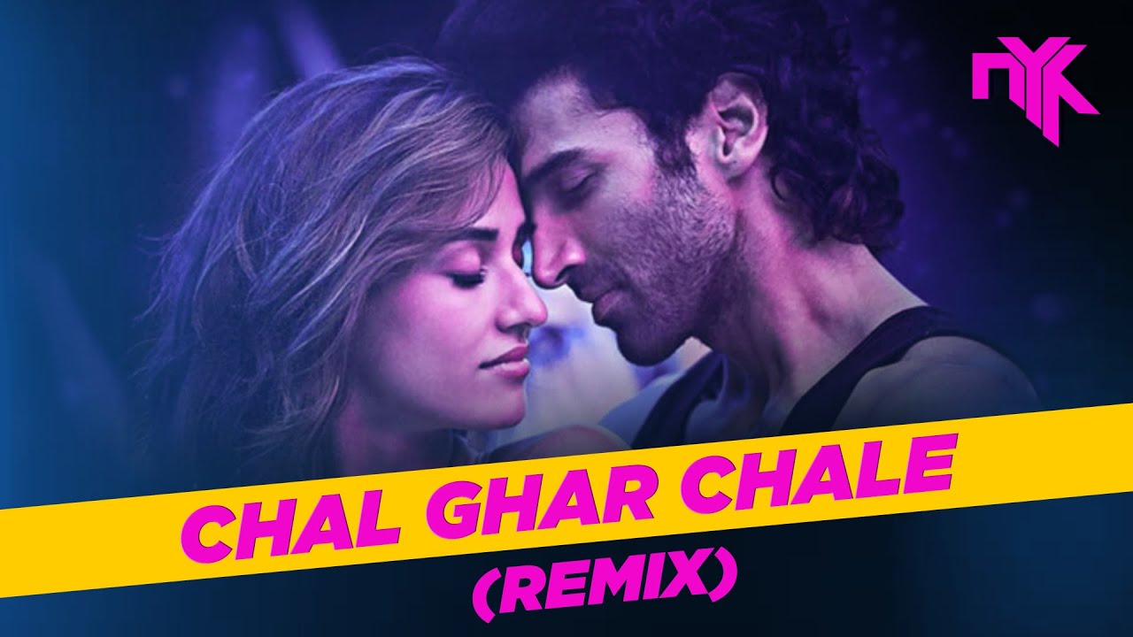 Chal Ghar Chalen Remix  DJ NYK  Malang  Arijit Singh  Mithoon  Deep House