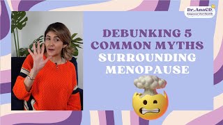 Debunking 5 common myths surrounding #menopause