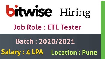 Bitwise Off Campus Hiring BE/BTECH Graduates for the Role of ETL Tester |