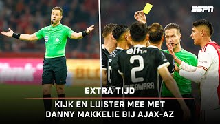 🔊 𝐋𝐔𝐈𝐒𝐓𝐄𝐑 𝐌𝐄𝐄 met Danny Makkelie tijdens Ajax - AZ! 🦻 | Extra Tijd