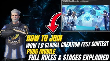 How to Join WOW 1.0 Global Creation Fest Contest in PUBG Mobile | Full Rules & Stages Explained