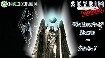 Xbox One X - Skyrim SE - modded - The Break Of Dawn - Part: 1 [1440p]