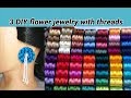 3 DIY flower  jewelry making with threads | necklace and earrings