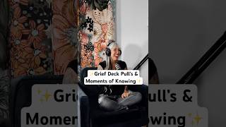 ✨Grief Decks Pull’s &amp; Moments of Knowing✨