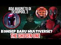 KONSEP BARU MULTIVERSE DI DEADPOOL 3 Wolverine THE CHOSEN ONE Representasi Multiverse Incoursion MCU