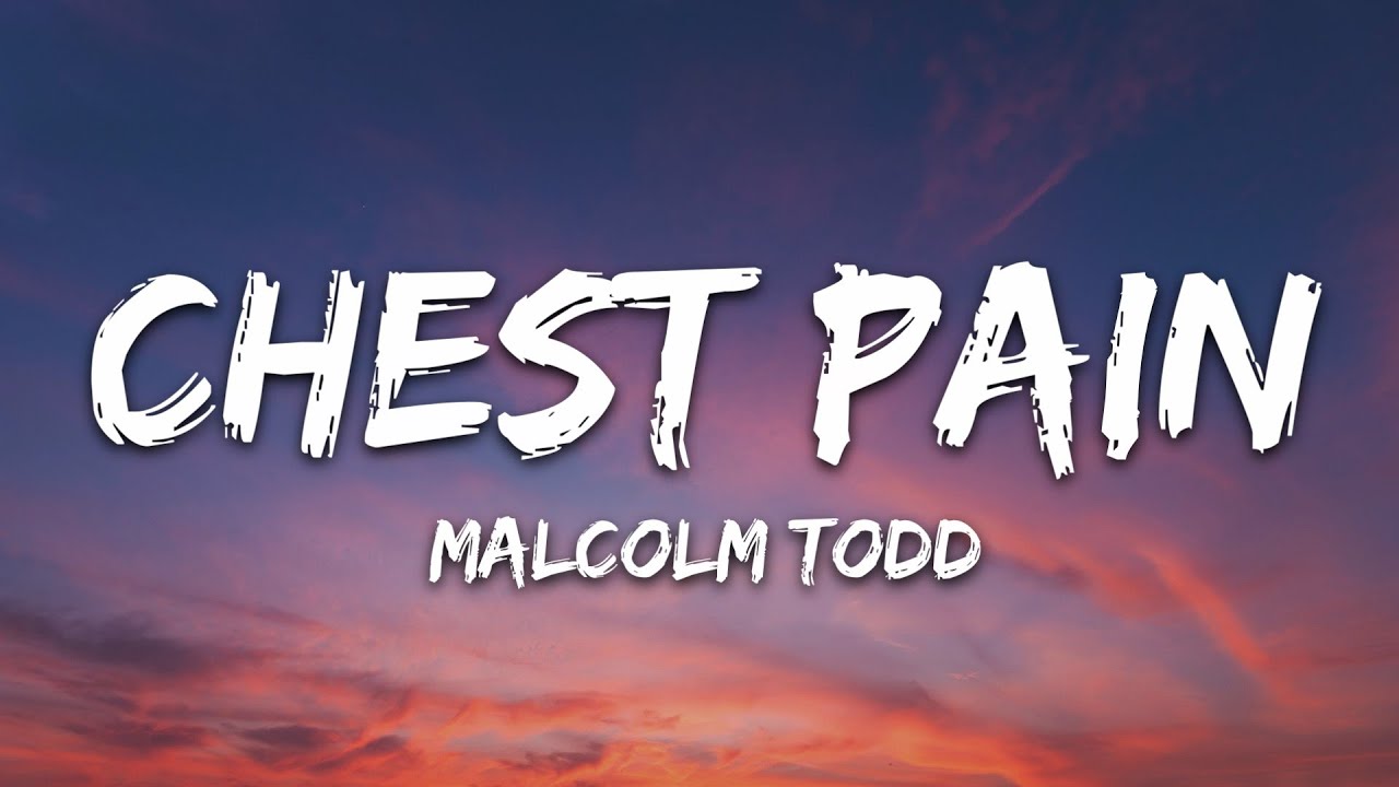 Malcolm Todd - Chest Pain (I Love) (Lyrics) Malcolm Todd - Chest Pain (I Love) (Lyrics)
