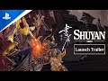 Shuyan Saga - Release Trailer | PS5 &amp; PS4 Games