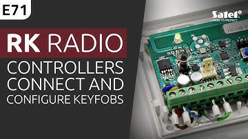 SATEL e-Academy 71: How to Connect and Configure Keyfobs with RK Radio Controllers