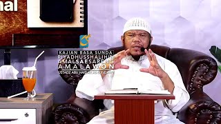 Kajian Islam Basa Sunda: Amal Sae Sareng Amal Awon - Ustadz Abu Haidar As-Sundawy