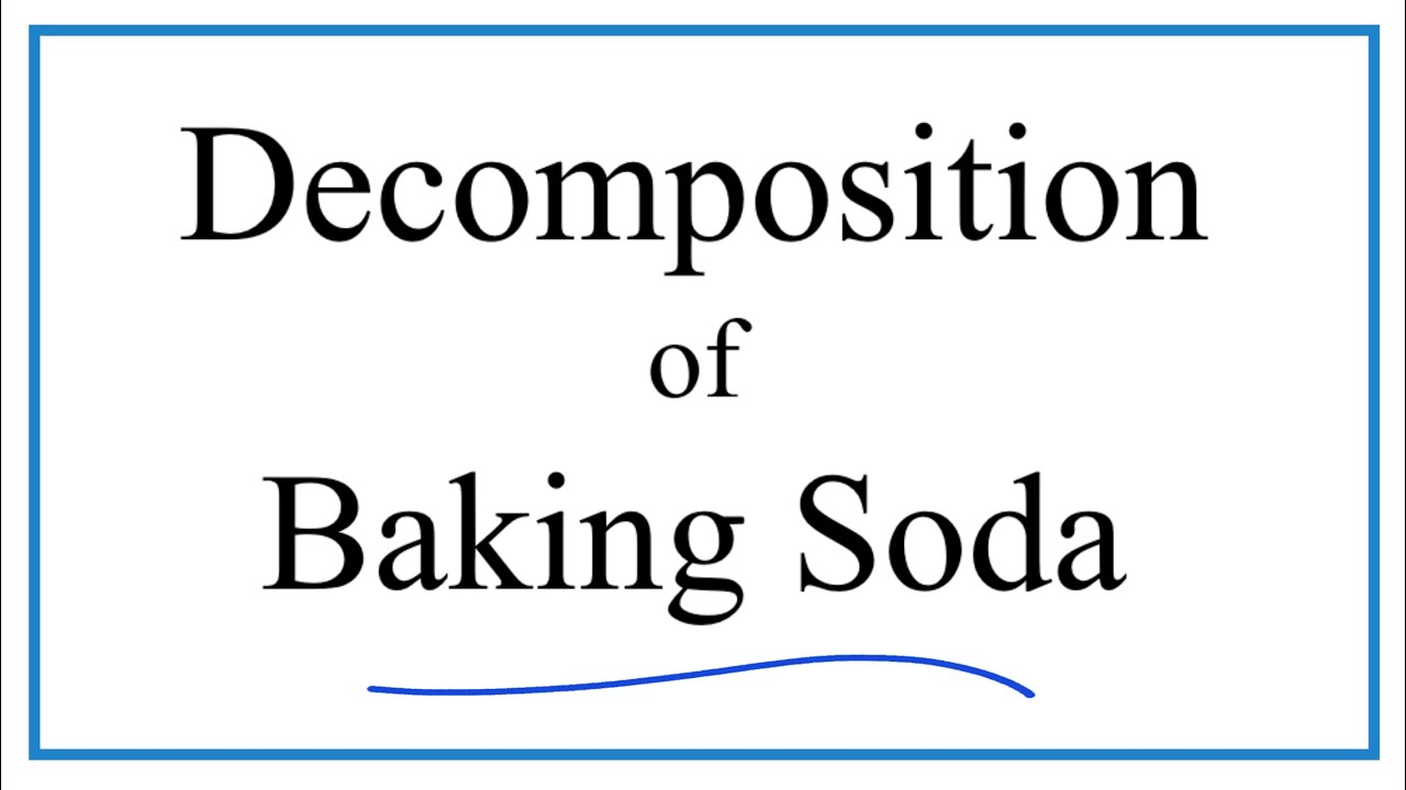 Decomposition of Sodium Bicarbonate - Balanced Equation