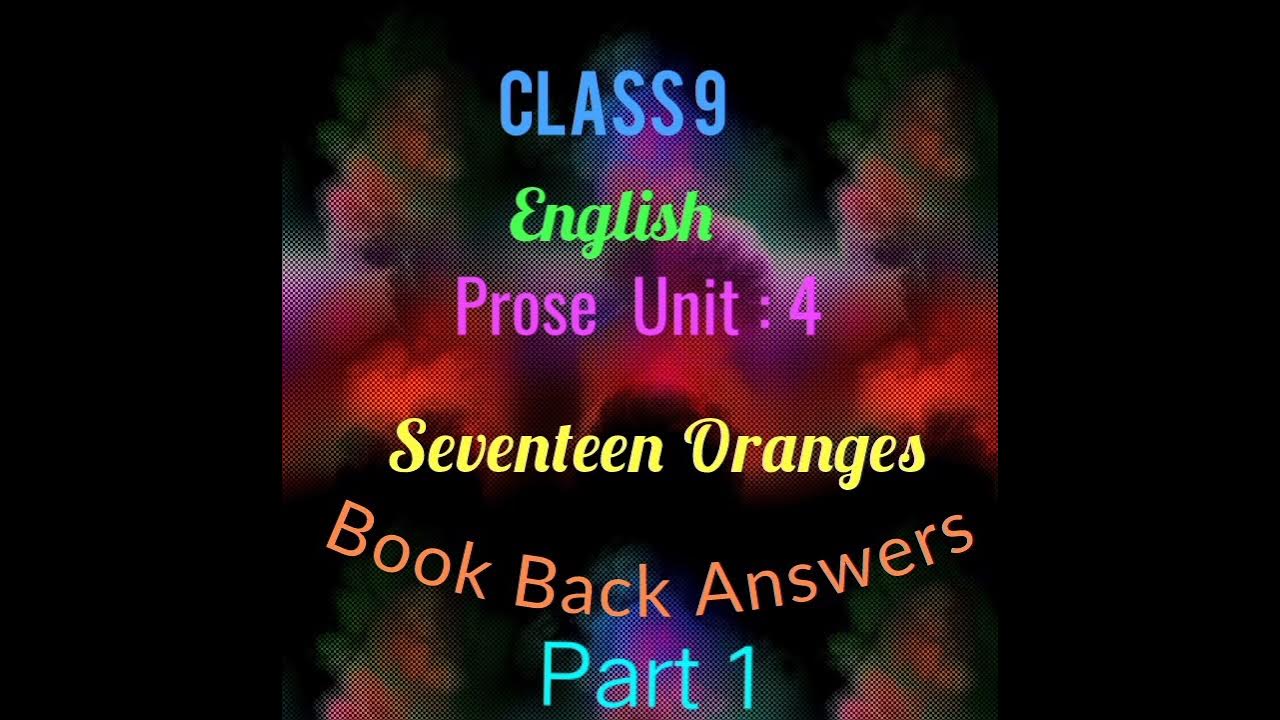 9th std English Unit 4 / Prose / Seventeen Oranges / Book Back Answers