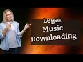 How do I legally download music?