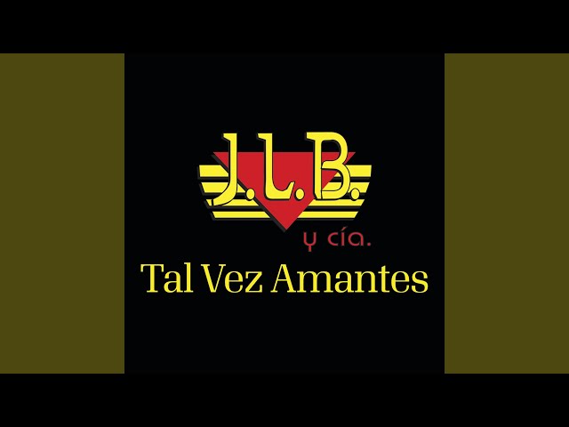 Jlb Y Cia - Tal Vez Amantes