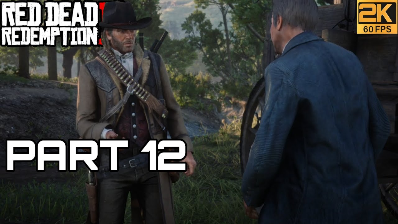 Red Dead Redemption Ⅱ Part 12 PC Gameplay ﴾2K-60FPS﴿-No Commentary ...