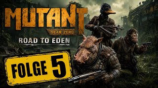 Ohne Gelaber / Mutant Year Zero: Road to Eden / Folge 5