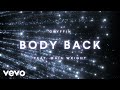 Gryffin - Body Back (Lyric Video) ft. Maia Wright