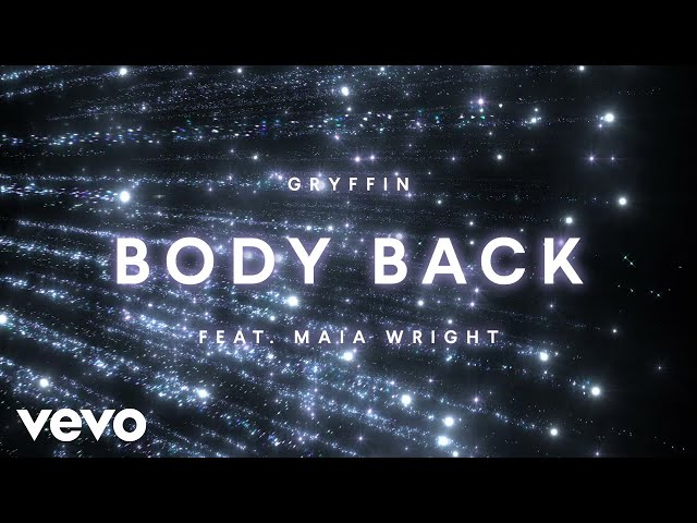 Gryffin - Body Back (feat. Maia Wright) [Lyric Video] class=