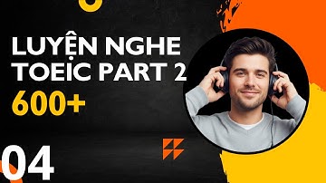 Luyện Nghe TOEIC Part 2 Mỗi Ngày – Có Script & Giải Thích! #4 #toeic #toeiclistening | Phần 4